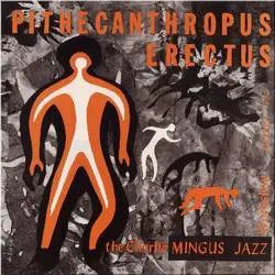 Charles Mingus - Pithecanthropus Erectus