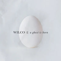 Wilco - A Ghost Is Born