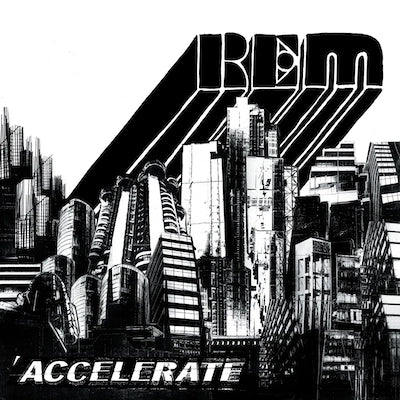 R.E.M. - Accelerate (2023 Reissue)