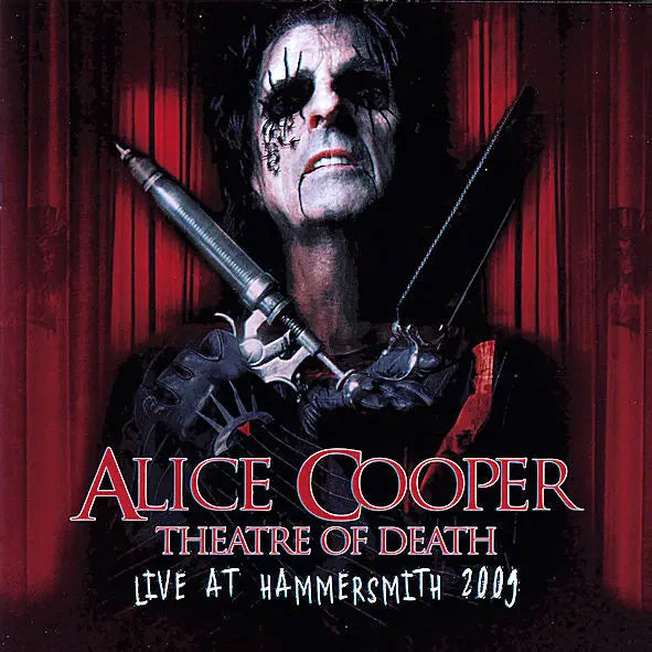 Alice Cooper - Theatre Of Death: Live At Hammersmith 2009