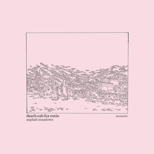 Death Cab for Cutie - Asphalt Meadows Acoustic