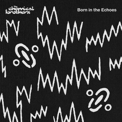 The Chemical Brothers - Born In The Echoes (2023 Reissue)