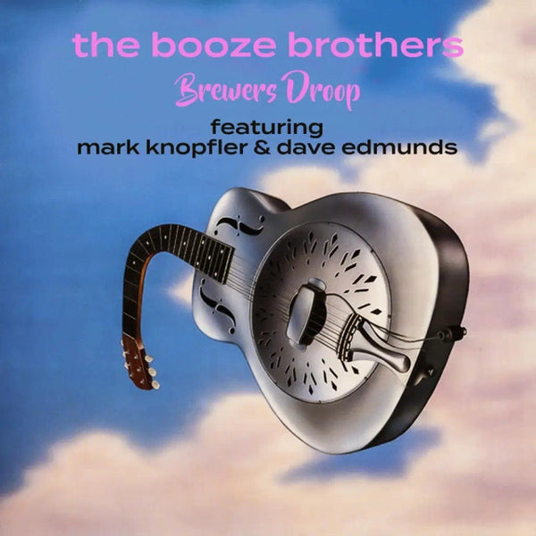 Brewers Droop - The Booze Brothers (feat. Mark Knopfler & Dave Edmunds) (Black Friday 2024)