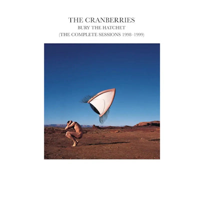 The Cranberries - Bury The Hatchet (The Complete Sessions) (RSD 2024)