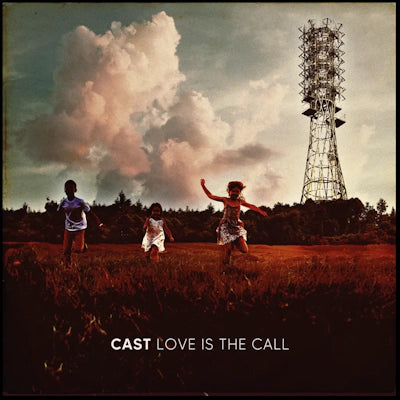 Cast - Love Is The Call