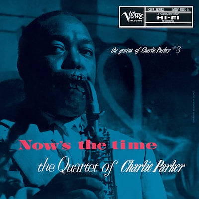 Charlie Parker - Now's The Time: The Genius of Charlie Parker (Verve by Request Series)