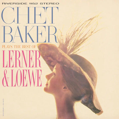 Chet Baker - Chet Baker Plays The Best Of Lerner And Loewe (2021 Reissue)