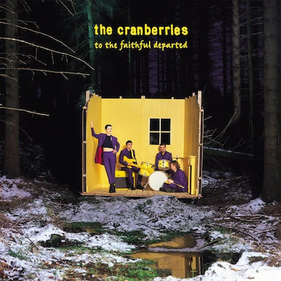 The Cranberries - To The Faithful Departed (Deluxe Remaster)