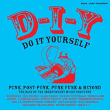Various Artists - Soul Jazz Records Presents: D-I-Y DO-IT-YOURSELF - Punk, Post Punk, Punk Funk & Beyond: The Rise of the Independent Music Industry