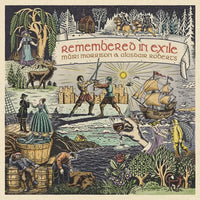 Mairi Morrison & Alasdair Roberts & Pete Johnston & Friends - Remembered in Exile: Songs and Ballads From Nova Scotia