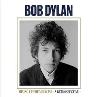 Bob Dylan - Mixing Up The Medicine/A Retrospective