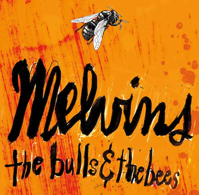 Melvins - The Bulls & The Bees + Electroretard