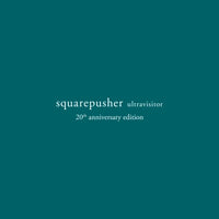 Squarepusher - Ultravisitor (20th Anniversary)