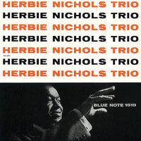 Herbie Nichols Trio - Herbie Nichols Trio (Tone Poet Series)