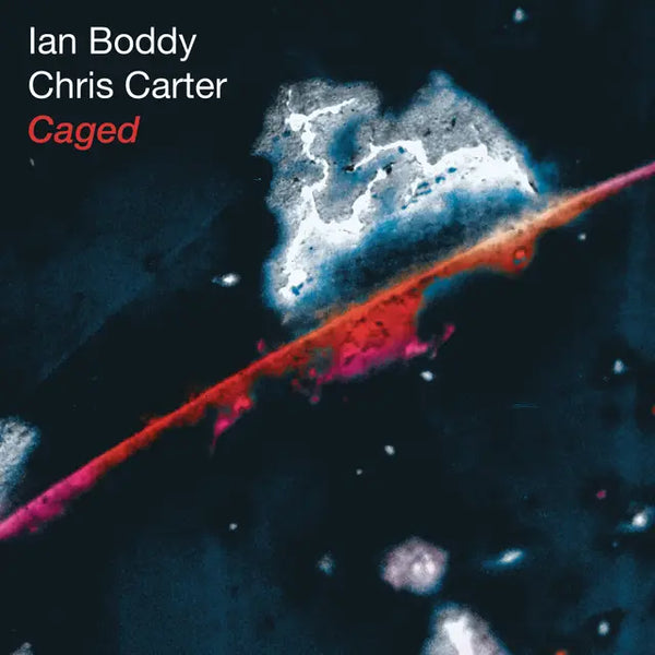 Chris Carter & Ian Boddy - Caged (25th Anniversary Edition)