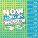 Various Artists - NOW Eighties Dancefloor: HI-NRG & POP