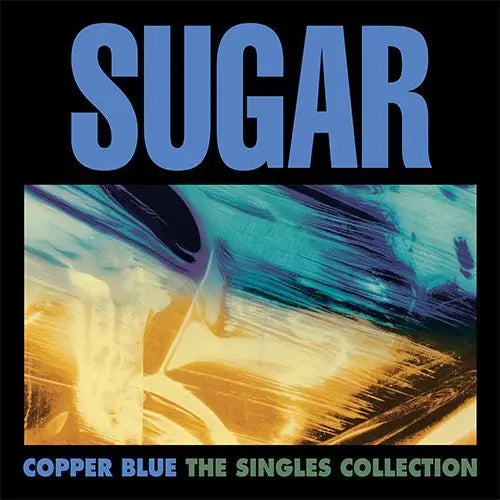 Sugar - Copper Blue: The Singles Collection (RSD Black Friday 2025)