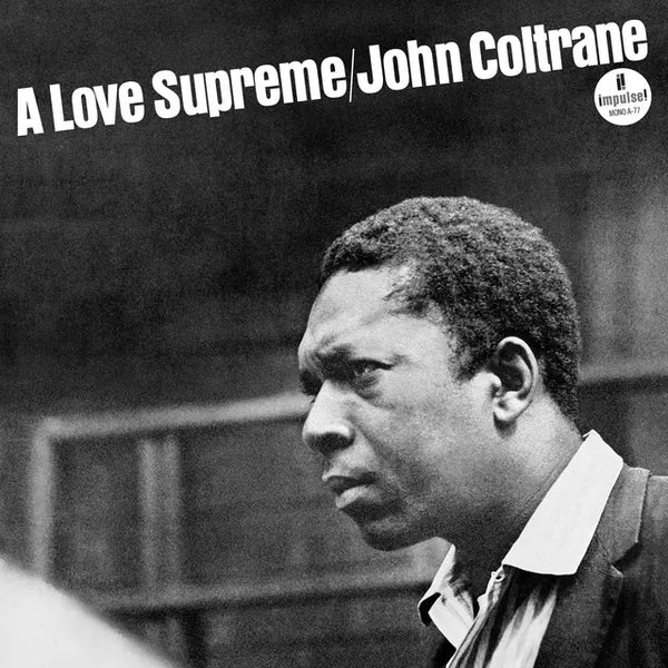 John Coltrane - A Love Supreme (Mono Mix)