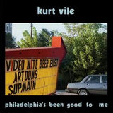 Kurt Vile - Philadelphia's been good to me