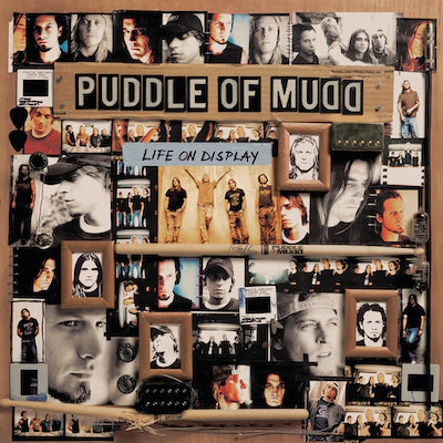Puddle Of Mudd - Life On Display