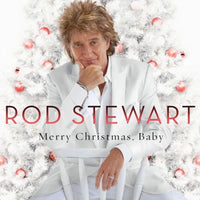 Rod Stewart - Merry Christmas, Baby (Anniversary Edition)