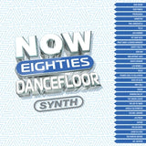 Various Artists - NOW That's What I Call Eighties Dancefloor: Synth