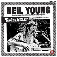 Neil Young & Crazy Horse - Cowgirl In The Sand (Live 1970)