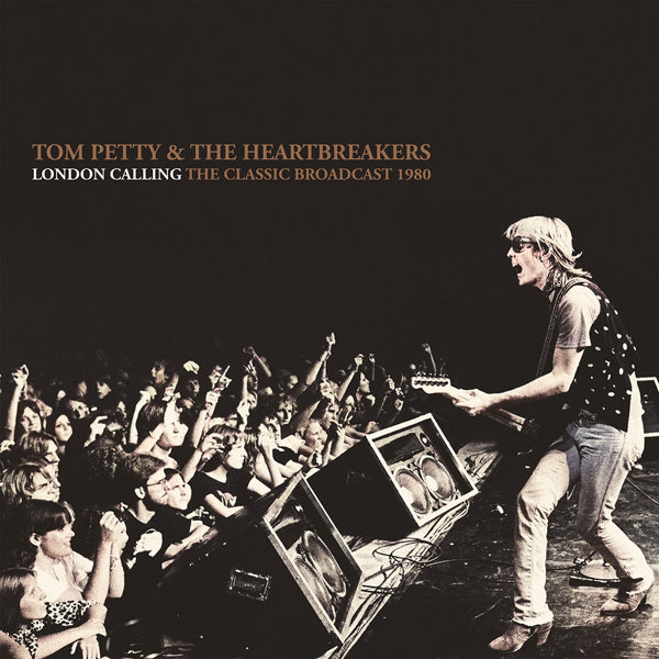 Tom Petty and the Heartbreakers - London Calling (The Classic Broadcast 1980)