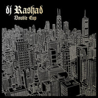 DJ Rashad - Double Cup (10 Year Anniversary)