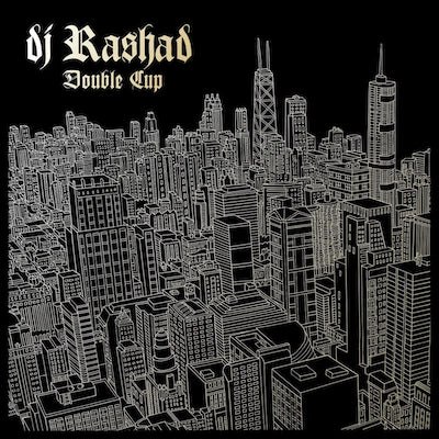 DJ Rashad - Double Cup (10 Year Anniversary)