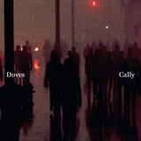 Doves - Cally/Lean Into The Wind (RSD 2025)