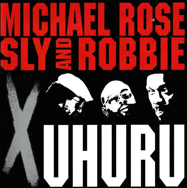 Black Uhuru X Michael Rose - X Uhuru