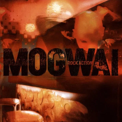 Mogwai - Rock Action (2023 Reissue)