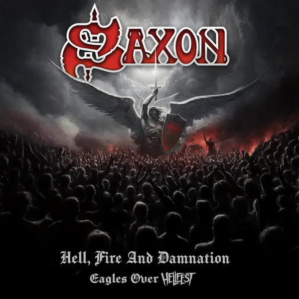 Saxon - Hell, Fire and Damnation: Eagles Over Hellfest