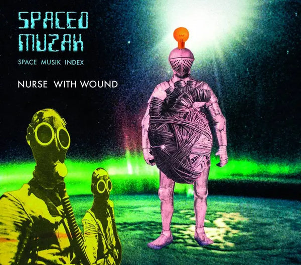 Nurse With Wound - Spaced Muzak