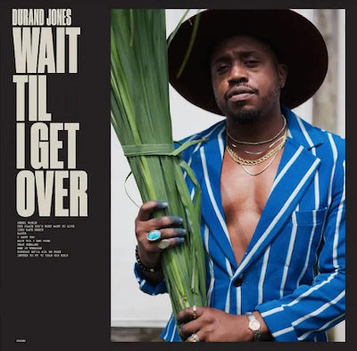 Durand Jones - Wait Til I Get Over
