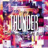 Thunder - Shooting At The Sun (2023 Reissue)