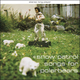Snow Patrol - Songs For Polar Bears (25th Anniversary Edition)