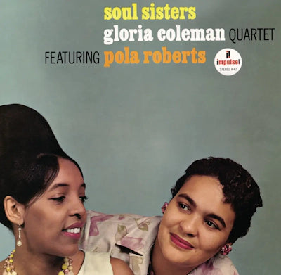 Gloria Coleman feat. Pola Roberts - Soul Sisters (Impulse, 1964) (Verve By Request Series)