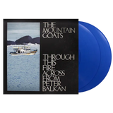 The Mountain Goats - Through This Fire Across from Peter Balkan