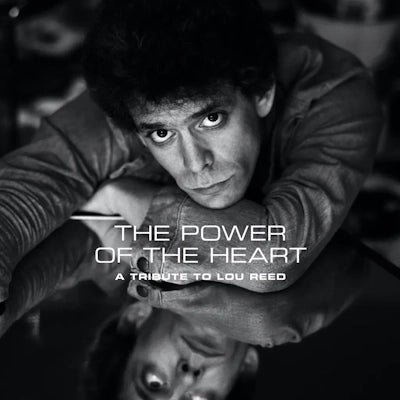 Various Artists - The Power Of The Heart: A Tribute To Lou Reed (RSD 2024)