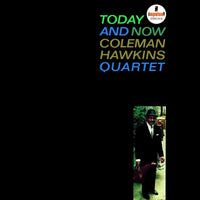 Coleman Hawkins Quartet - Today And Now (Verve By Request Series)