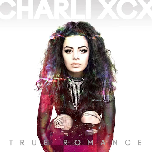 Charli XCX - True Romance (2023 Reissue)