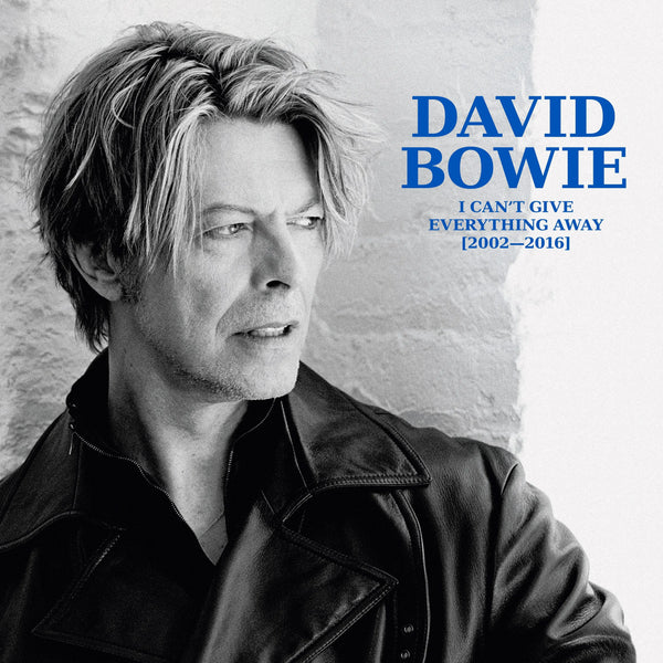 David Bowie - I Can't Give Everything Away (2002-2016)