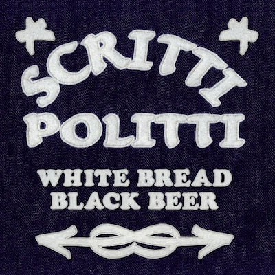 Scritti Politti - White Bread Black Beer
