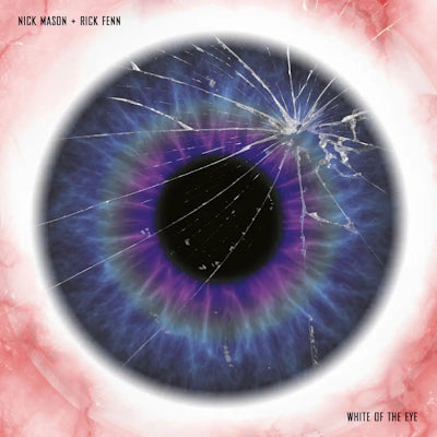 Nick Mason & Rick Fenn - White of the Eye