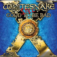 Whitesnake - Still... Good to Be Bad (2023 Reissue)