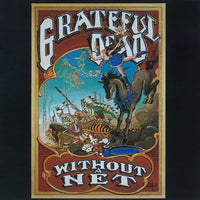 Grateful Dead - Without a Net (2023 Reissue)