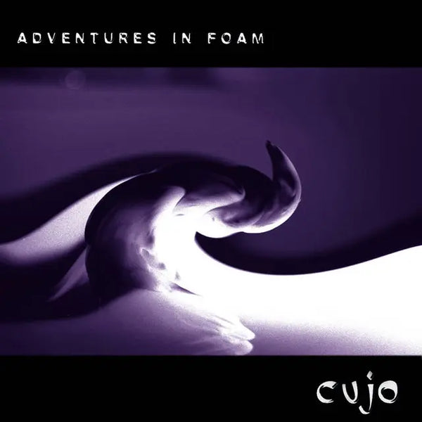 Cujo - Adventures In Foam (2025 Vinyl Reissue)