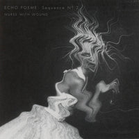 Nurse With Wound - Echo Poeme Sequence No. 2